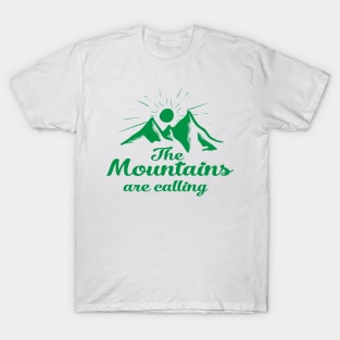The mountains are calling T-Shirt